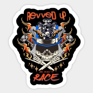 Revved Up and Ready To Race Racing Sticker